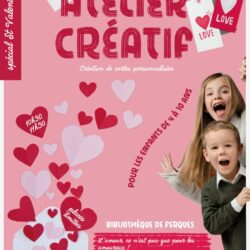 ATELIER CRÉATIF : SPÉCIAL ST VALENTIN